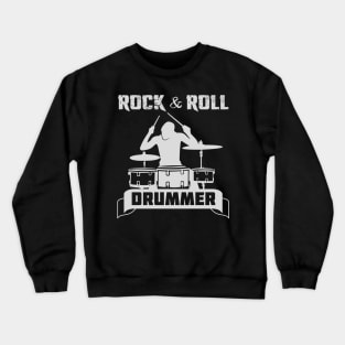 Rock And Roll Drummer Crewneck Sweatshirt